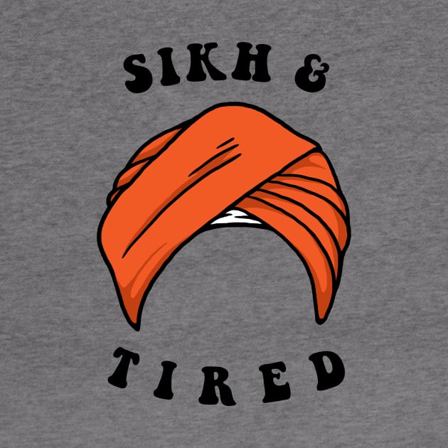 Sikh And Tired by dumbshirts